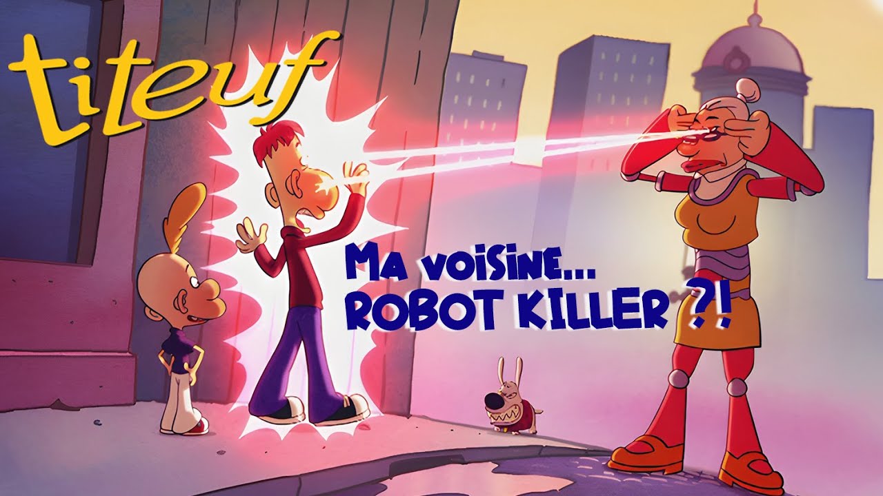 Quand ta voisine veut te désintégrer… 🤖💥 | Titeuf français | 2H | S4 | Dessin animé culte