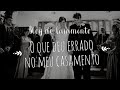 Coisas que deram errado no meu casamento