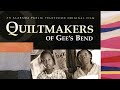 The Quiltmakers of Gees Bend