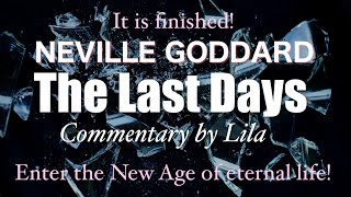 “The climax has already occurred” Neville Goddard “The Last Days” Lecture Commentary (Human Voiced)