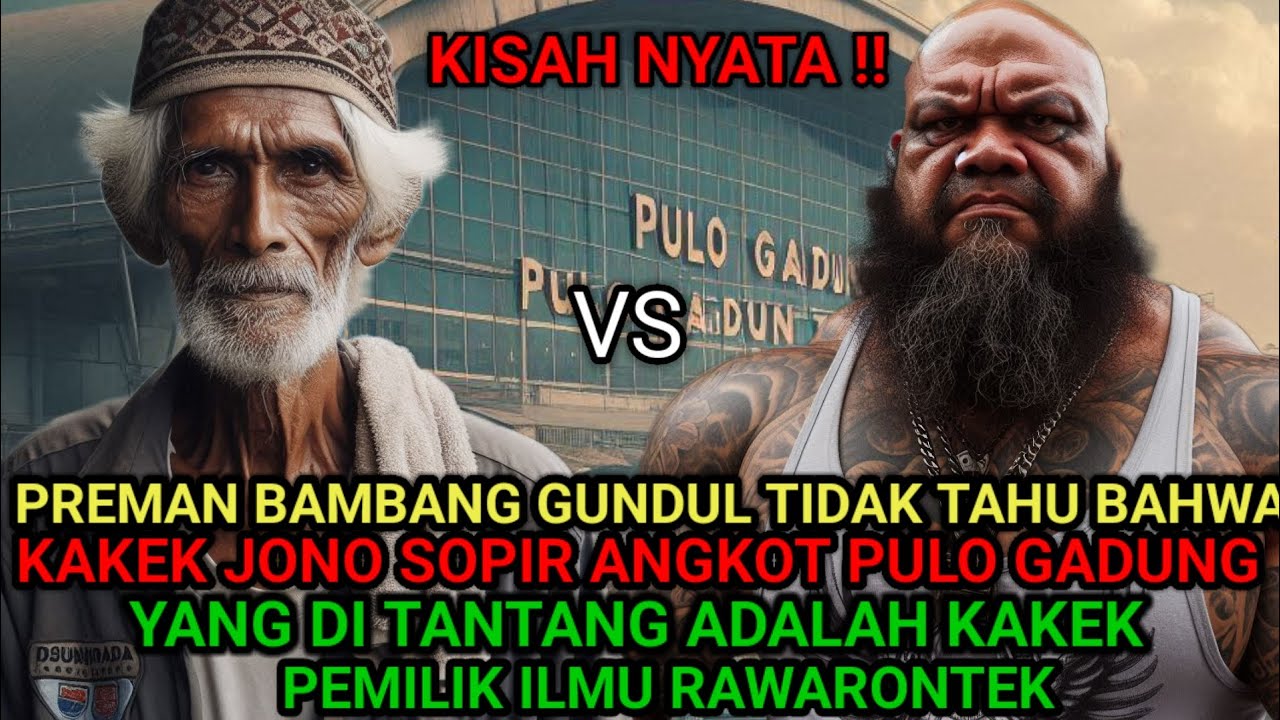 PREMAN BAMBANG GUNDUL TIDAKTAHU SEDANG MENANTANG KAKEK JONO SOPIR ANGKOT PEMILIK RAWARONTEK LEGENDA