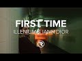 Illenium & iann dior - First Time (Lyrics)