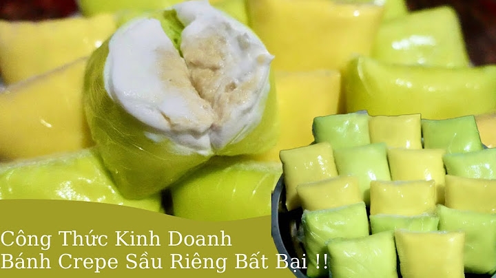 Laàm bánh crep sầu riêng đường kính vỏ bao nhiêu