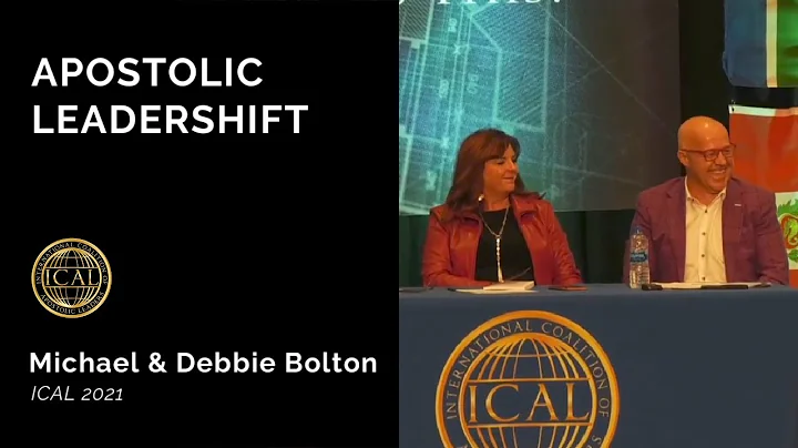 ICAL 2021 | Apostolic Leadership | Mike & Debbie B...