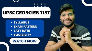UPSC geoscientist vacancy | geophysicist syllabus | eligibility | last date | Exam pattern