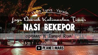 Lagu Daerah Kaltim: NASI BEKEPOR - cipt.: H. Ismed Rizal [Video Lyrics]