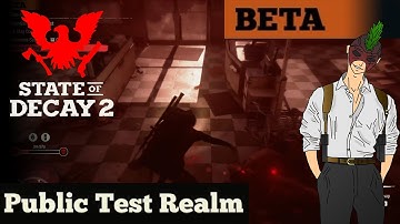 Testing the New Update in PTR - State of Decay 2 - Lethal Zone - Part 10