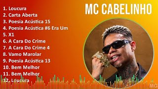 MC Cabelinho 2024 MIX CD COMPLETO - Loucura, Carta Aberta, Poesia Acústica 15, Poesia Acústica #...