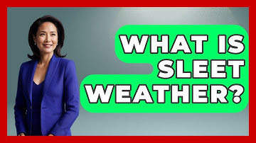 What Is Sleet Weather? - Weather Watchdog