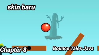 Ada skin baru [BOLA PANTAI] Chapter 8 Bounce Tales Java | J2me emulator | part 4