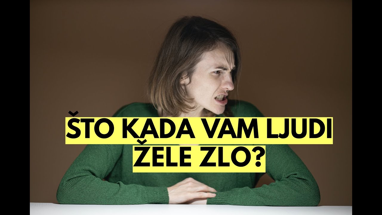 Što kada vam ljudi žele ZLO / dr. sc. Elvira Mlivić (Filaks)