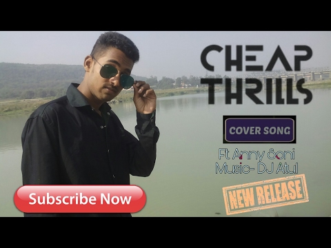 cheap-thrills---sia,-full-song-(redux-version)-|-ft.-anny-soni-|-music---dj-atul-|-cover-song