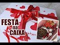 FESTA NA CAIXA | SURPRESA PARA O NAMORADO!