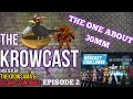Episode 2: The One About 30MM | The Krowcast ft. Channel2S