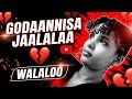 Walaloo Jaalalaa Godaannisa Jaalalaa Hiree Dirama Hirkoo Afaan Oromoo Jaalala News Aletube I