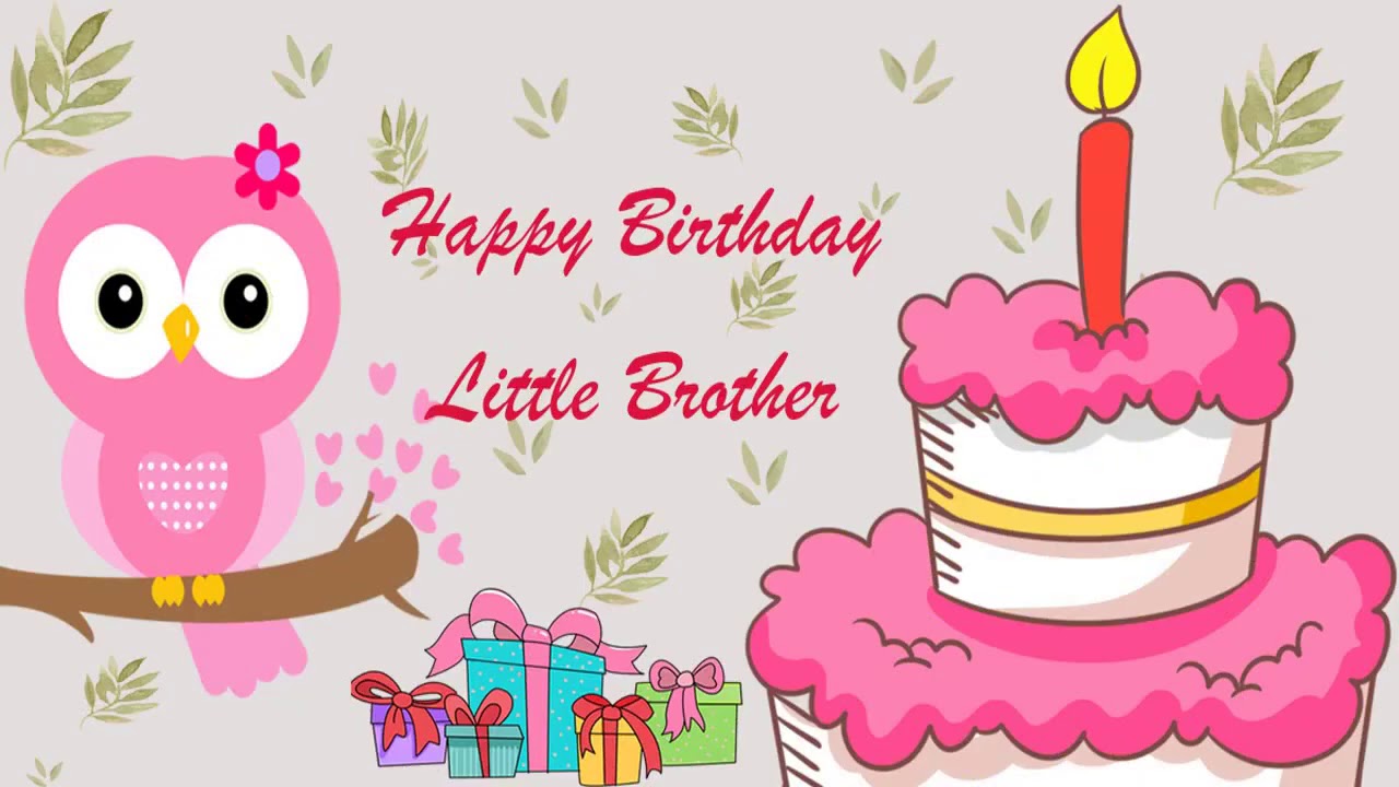 Happy Birthday Little Brother Image Wishes General Video Animation ...