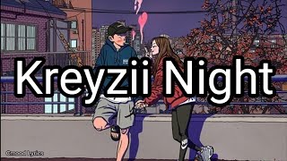 Kreyzii Night (lyrics) by Maxy Presko