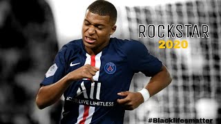 Kylian mbappé ● 2019/20 Skills and Goals ● Rockstar ● blacklivesmatter