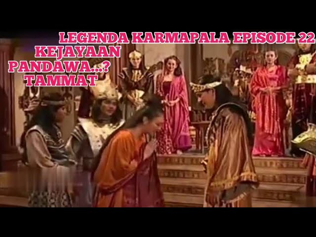 KEJAYAAN PANDAWA LEGENDA KARMAPALA EPISODE 22 TAMMAT...? class=