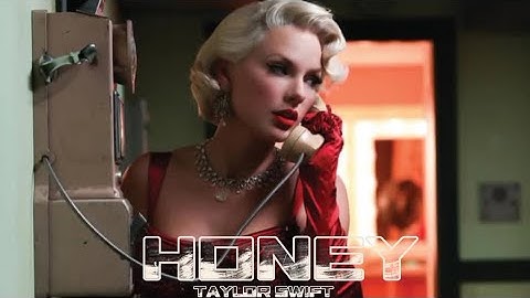 Taylor Swift - Honey (Clean Version)