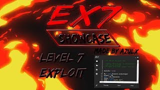 ✔️EX7✔️SHOWCASE [PAID] LEVEL 7.