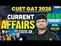 01,02 Feb 2026 Daily Current Affairs for CUET GAT 2026 | Important Static GK | Daily Current Affairs