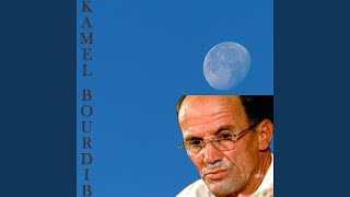 Ilayhi roujoue - Kamel Bourdib