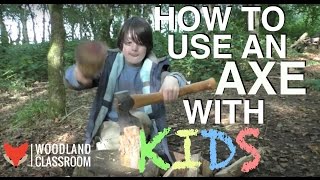 How To Use an Axe with Kids