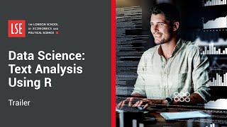 LSE Data Science: Text Analysis Using R Online Certificate Course | Trailer