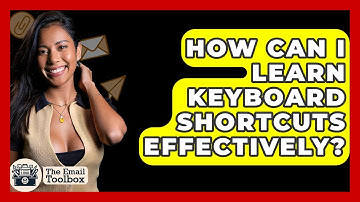 How Can I Learn Keyboard Shortcuts Effectively? - TheEmailToolbox.com