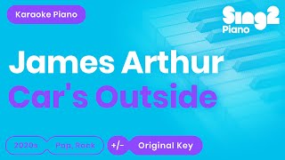 James Arthur - Car's Outside (Karaoke Piano)