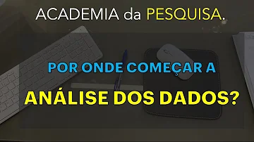 Como fazer a análise de dados de um projeto de pesquisa?