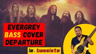 Evergrey bass cover departure