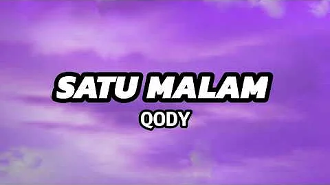 Satu Malam - Qody [Lirik] | Ost Pengantin Satu Malam