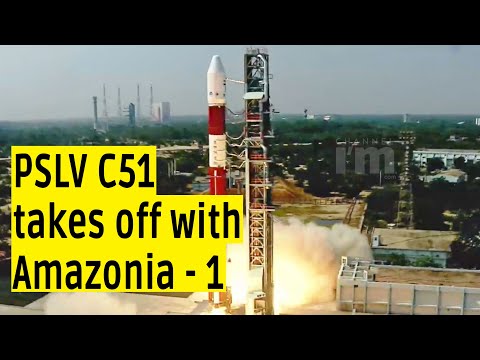 ISRO launched PSLV C51 carrying Amazonia-1 and 18 other satellites