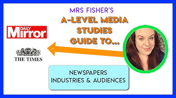 A Level - Newspapers (Times / Mirror) - Industry & Audiences