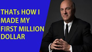 HOW I MADE MY FIRST MILLION DOLLAR   KEVIN O'LEARY