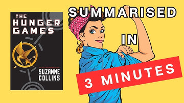 The Hunger Games: A 3 Minute Summary