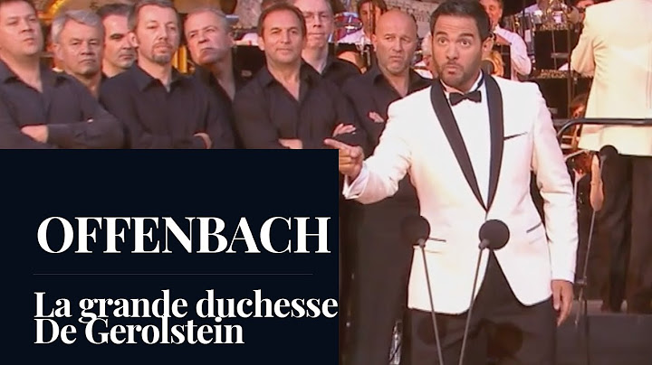 OFFENBACH : La Grande Duchesse De Gerolstein "Je suis le Général Boum" (Noguera) [HD]