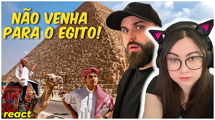 (POR QUE ELE FOI EMBORA) EGITO!  O PIOR PAÍS QUE JÁ VISITEI: