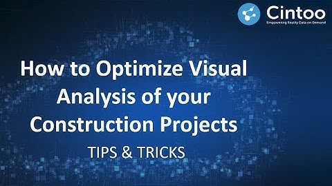 How to optimize Cintoo Cloud for Visual Analysis