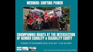 Shifting power webinar: Championing rights at intersection of gender equality & disability equity