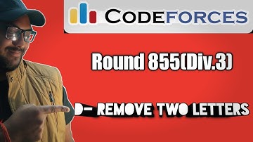 Codeforces Round 855 (Div. 3) | Problem-D: Remove Two Letters || exp + code
