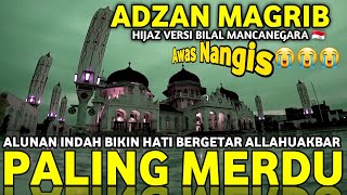 Adzan Hijaz Tsedih di Indonesia, Azan Magrib Populer Paling Merdu🇲🇨 ماشاءالله Most Beautiful Adhan😭