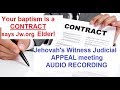 JW Judicial APPEAL for Apostasy (Secret Recording)