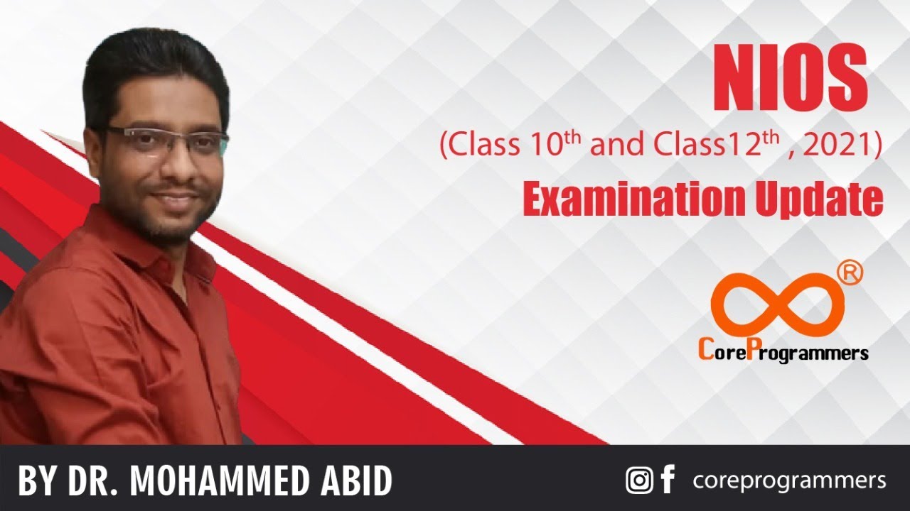 NIOS Class 10th and Class12th 2021 Examination Update by Dr. Mohammed Abid