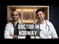 Working as a Doctor in Norway | Salary? Working Hours? @Dr Wasim Zahid