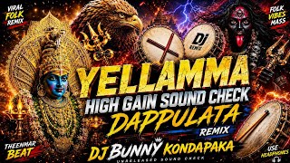 Yellamma High Gain Sound Chek Dappulu  Dj Compilation  Dj Bunny Kondapaka#djremix 
