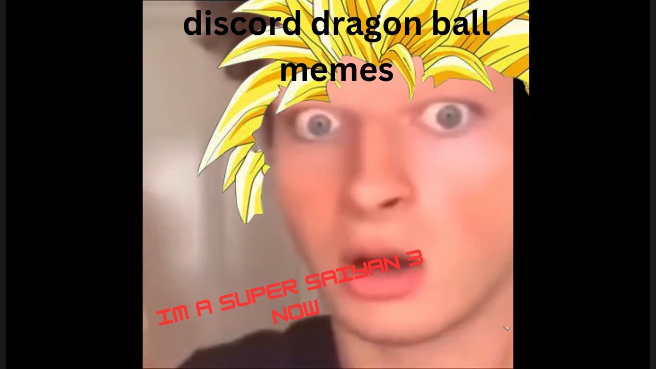 discord dragon ball memes are bizarre