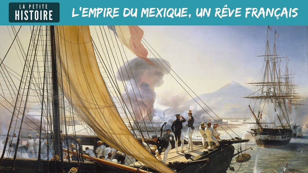 L'intervention française au Mexique La Petite Histoire TVL YouTube